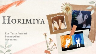 HORIMIYA || EPS TRANSFORMASI PENAMPILAN MIYAMURA