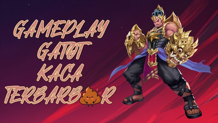 GATOT KACA BARBAR! MOBILE LEGEND BANG BANG INDONESIA