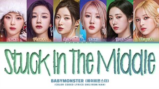 BABYMONSTER 'Stuck In The Middle' Lyrics (Color Coded Lyrics)