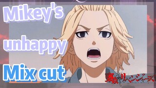 [Tokyo Revengers]  Mix Cut |  Mikey's unhappy