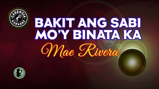 Bakit Ang Sabi Mo'y Binata ka (Karaoke) - Mae Rivera