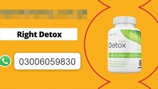 Right Detox Weight  loss Tablets in Ahmedpur East - 03006059830