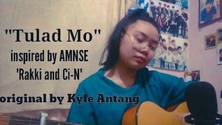 Tulad Mo (ORIGINAL) inspired by AMNSE Rakki x Ci-N | Kyle Antang