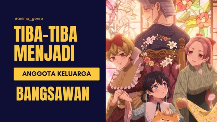 Kisah Seorang Gadis Biasa yang Dalam Semalam Menjadi Gadis Bangsawan! 😍🔥