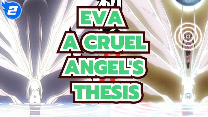 EVA|【MAD】A Cruel Angel's Thesis_2