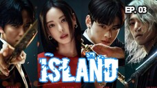 ISLAND (2022) Ep 03 Sub Indonesia