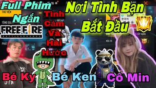 [FreeFire] Phim Ngắn FreeFire Nơi Tình Bạn Bắt Đầu (Full Phim)Hài Hước Và Vô Cùng Gay Cấn.Bé Ken TV