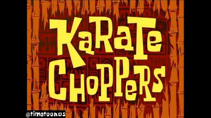 Spongebob SquarePants S1 EPS 14b dub indo - Karate Chopper