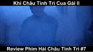 Khi Châu Tinh Trì Cua Gái ll Phần 7