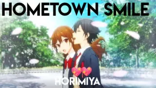 Horimiya 「AMV」- Hometown Smile - 1080p
