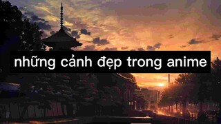 Những cảnh đẹp trong anime