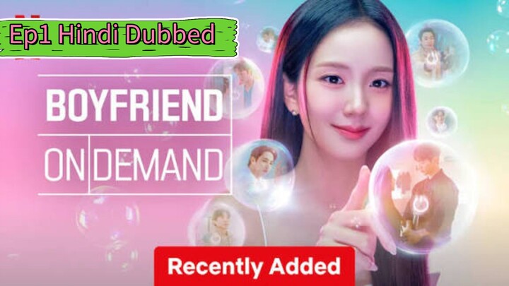 Hindi (D)Boyfriend on Demand Ep1🥰Korean New Drama (720p)🙀