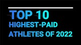 Top 10 Highest-Paid Athletes of 2022