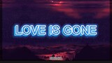 Love Is Gone |Arthur //nightcore