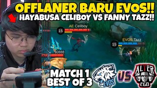 OFFLANER BARU EVOS DI MAINKAN?? PERTARUNGAN ANTAR ASSASSIN TAZZ FANNY VS HAYA CELIBOY MATCH 1!!