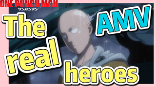 [One-Punch Man]  AMV |  The real heroes