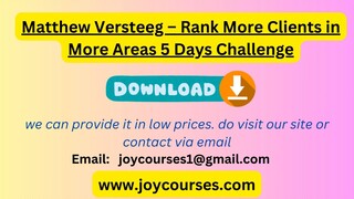 Matthew Versteeg – Rank More Clients in More Areas 5 Days Challenge