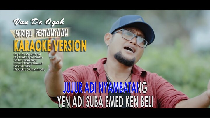 SERIBU PERTANYAAN  - VAN DE OGOH karaoke no vocal