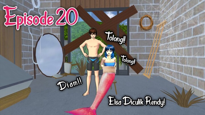 MERMAID [ELSA DITANGKAP RANDY] - episode 20 || PUTRI DUYUNG SAKURA SCHOOL SIMULATOR DRAMA