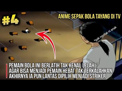 Awalnya Cupu Lemah Namun setelahnya dipilih menjadi stiker - Alur Cerita Anime Bola Whistle Part 4