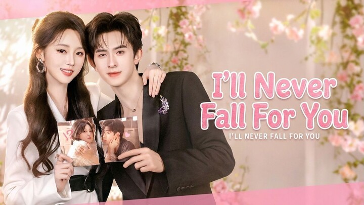 I'll Never Fall For You