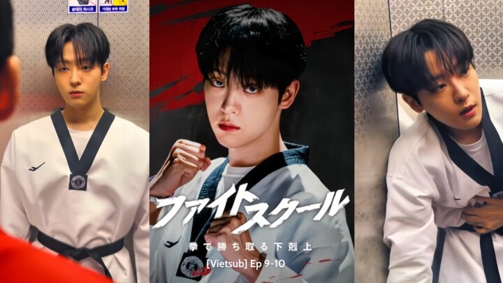 [Vietsub] Fight School: Cuộc chiến xếp hạng Ep 9-10