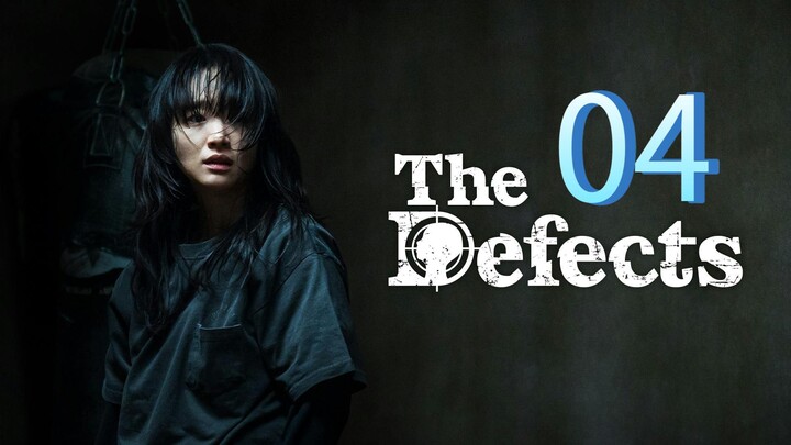 The Defects Episode 4 [Eng sub]