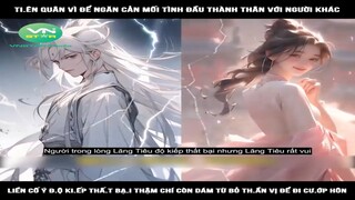 Review Truyện: Ti.ên quân vì để ngăn cản mối tình đầu thành thân với người khác liền cố ý đ.ộ ki.ếp