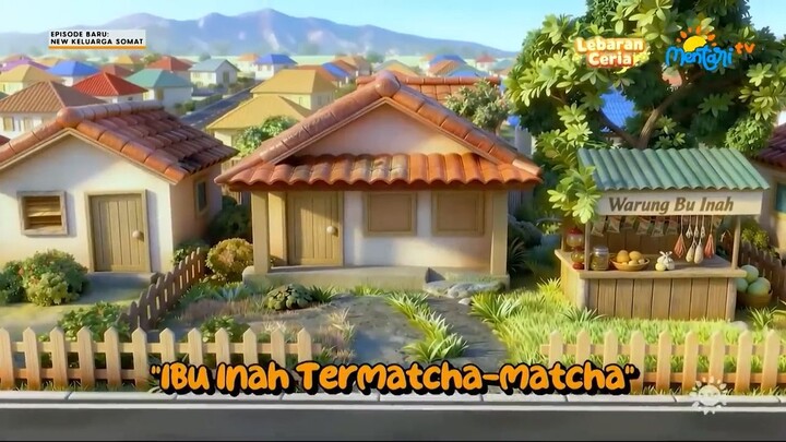 Bu Inah Termatcha-matcha - New Keluarga Somat (Versi Ai)