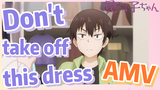 [Mieruko-chan]  AMV |  Don't take off this dress