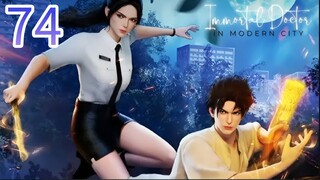 The Immortal Doctor In The City Episode 74