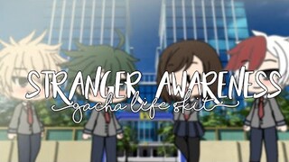 STRANGER AWARENESS | Gacha Life Skit | LilJustinGacha