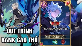 JungCi - Nakroth Out Trình Rank Cao Thủ Là Như Thế Nào :)) ?