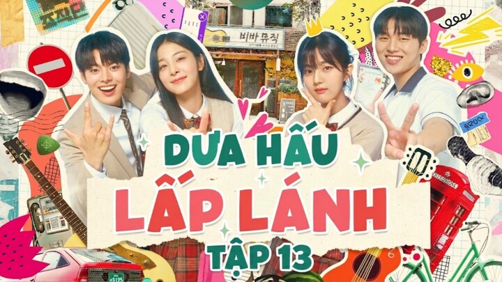Dưa Hấu Lấp Lánh (Thuyết Minh) - Tập 13
