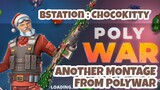 POLYWAR : Another Montage From ChocoKitty 🐱‼️