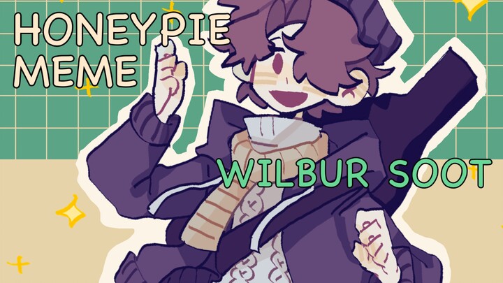 【MCYT】【Wilbur soot】Honeypie meme