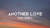 Tom Odell - Another Love (Full Lyrics)
