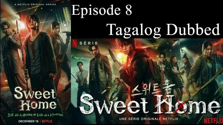 Sweet Home Episode 8 Tagalog Dubbed