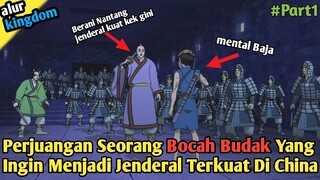 B0dak Yang Ingin Menjadi Jendral Terhebat - Alur Cerita Anime Kingdom