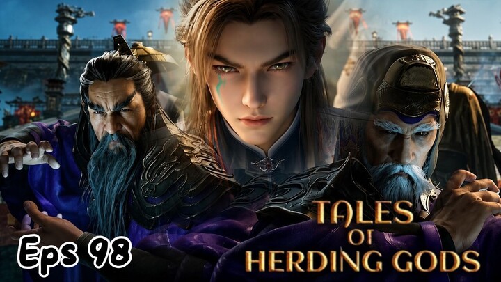 Tales of Herding Gods Episode 98 - Kudeta Qin Mu