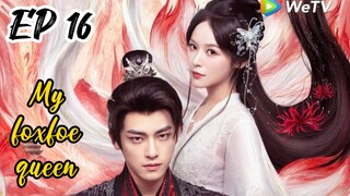 [ENG] EP 16 My Foxfoe Queen