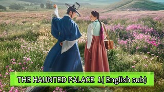 THE HAUNTED PALACE episode 1 ( English sub)