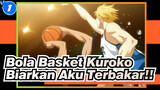 Bola Basket Kuroko | [Aomine & Kise / Duet Resmi] Biarkan Aku Berkobar!!_1