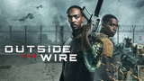 OUTSIDE THE WIRE (2021)