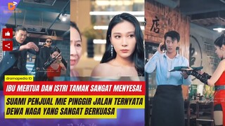 Ibu mertua dan istri yang gila harta menyesal setelah mengetahui identitas suami yang dicampakanya.