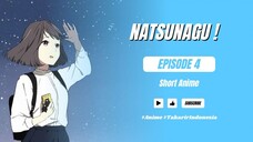 Natsunagu ! | Episode 4 [Sub Indonesia]