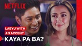 Kaya Pa Ba Ng English? | Labyu With An Accent | Netflix Philippines