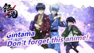 Gintama | Don't forget this anime!