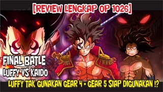 [REVIEW LENGKAP 1026] LUFFY TAK GUNAKAN GEAR 4 LAGI!? KODE KERAS GEAR 5 SUDAH SIAP DIGUNAKAN!?