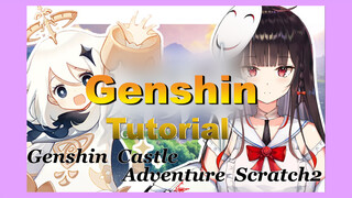 [Genshin,  Tutorial]Genshin  Castle Adventure  Scratch 2